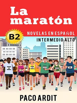 cover image of La maratón--Novelas en español nivel intermedio alto (B2)